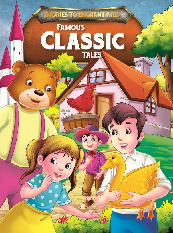 Stories To Enchant Kids Famous Classic Tales